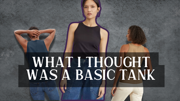 What I Thought Was a Basic Tank image